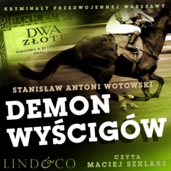 Скачать Demon wyścigów - Stanisław Antoni Wotowski