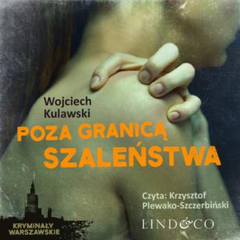 Скачать Poza granicą szaleństwa - Wojciech Kulawski