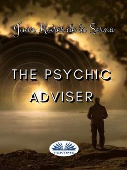Скачать The Psychic Adviser - Juan Moisés De La Serna