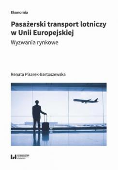 Скачать Pasażerski transport lotniczy w Unii Europejskiej - Renata Pisarek-Bartoszewska