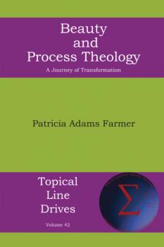 Скачать Beauty and Process Theology - Patricia Adams Farmer
