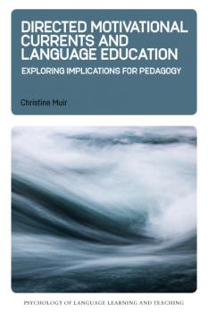 Скачать Directed Motivational Currents and Language Education - Christine Muir
