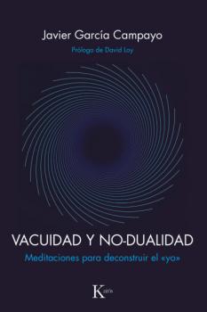Скачать Vacuidad y no-dualidad - Javier García Campayo