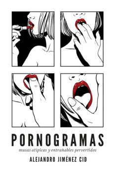 Скачать Pornogramas - Alejandro Jiménez Cid