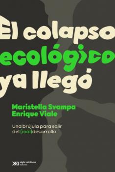 Скачать El colapso ecológico ya llegó - Maristella Svampa
