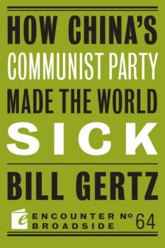 Скачать How China's Communist Party Made the World Sick - Bill Gertz