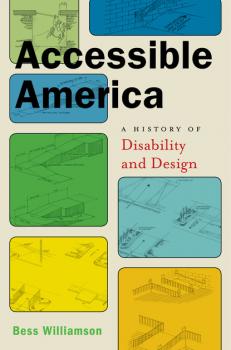 Скачать Accessible America - Bess Williamson