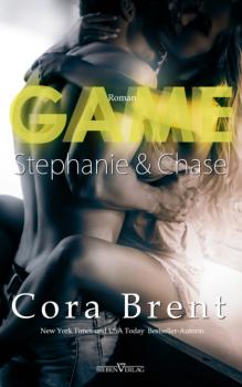 Скачать Game - Stephanie und Chase - Cora Brent