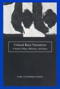Скачать Critical Race Narratives - Carl Gutierrez-Jones
