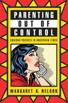 Скачать Parenting Out of Control - Margaret K. Nelson