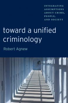 Скачать Toward a Unified Criminology - Robert Agnew