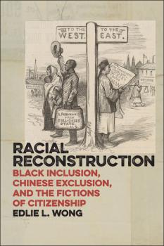 Скачать Racial Reconstruction - Edlie L. Wong