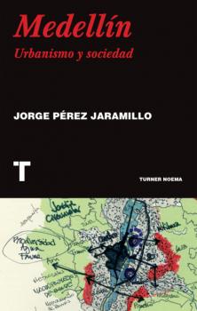 Скачать Medellín - Jorge Pérez Jaramillo