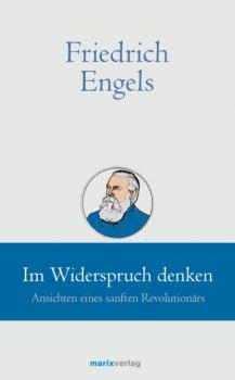 Скачать Friedrich Engels // Im Widerspruch denken - Группа авторов