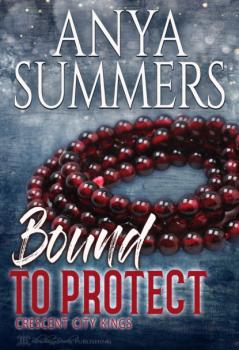 Скачать Bound To Protect - Anya Summers