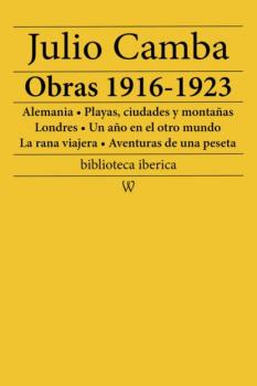 Скачать Julio Camba: Obras 1916-1923 - Julio Camba