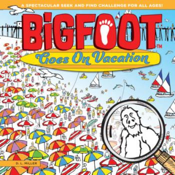 Скачать BigFoot Goes on Vacation - D. L. Miller
