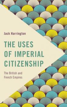 Скачать The Uses of Imperial Citizenship - Jack Harrington