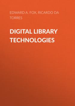 Скачать Digital Library Technologies - Edward A. Fox