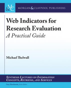 Скачать Web Indicators for Research Evaluation - Michael Thelwall