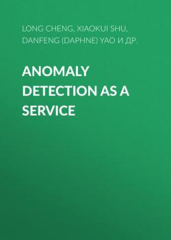 Скачать Anomaly Detection as a Service - Danfeng (Daphne) Yao