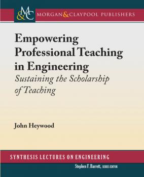 Скачать Empowering Professional Teaching in Engineering - John Heywood