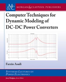 Скачать Computer Techniques for Dynamic Modeling of DC-DC Power Converters - Farzin Asadi