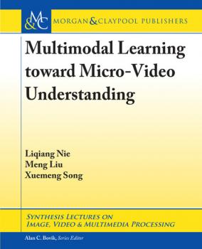 Скачать Multimodal Learning toward Micro-Video Understanding - Liqiang Nie