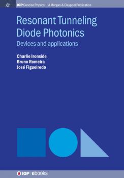 Скачать Resonant Tunneling Diode Photonics - Charlie Ironside