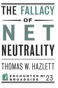 Скачать The Fallacy of Net Neutrality - Thomas W Hazlett