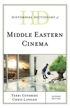 Скачать Historical Dictionary of Middle Eastern Cinema - Terri Ginsberg