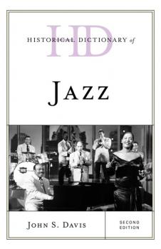 Скачать Historical Dictionary of Jazz - John S. Davis