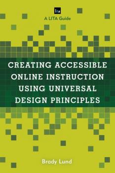 Скачать Creating Accessible Online Instruction Using Universal Design Principles - Brady Lund