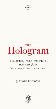 Скачать The Hologram - Cassie Thornton