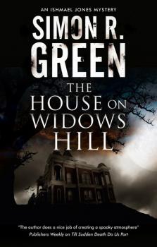 Скачать The House on Widows Hill - Simon R. Green