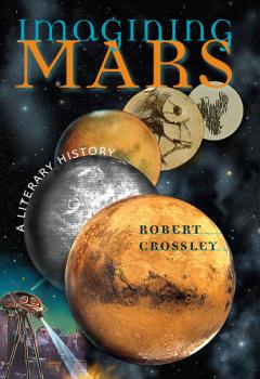 Скачать Imagining Mars - Robert Crossley