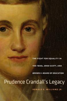 Скачать Prudence Crandall’s Legacy - Donald E. Williams