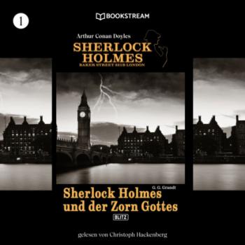 Скачать Sherlock Holmes und der Zorn Gottes - Sherlock Holmes - Baker Street 221B London, Folge 1 (Ungekürzt) - Sir Arthur Conan Doyle