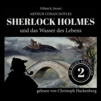 Скачать Sherlock Holmes und das Wasser des Lebens - Die neuen Abenteuer, Folge 2 (Ungekürzt) - Sir Arthur Conan Doyle