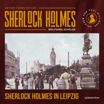 Скачать Sherlock Holmes in Leipzig (Ungekürzt) - Sir Arthur Conan Doyle