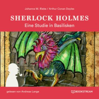 Скачать Sherlock Holmes: Eine Studie in Basilisken (Ungekürzt) - Sir Arthur Conan Doyle