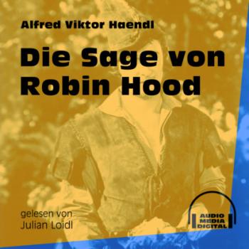 Скачать Die Sage von Robin Hood (Ungekürzt) - Alfred Viktor Haendl