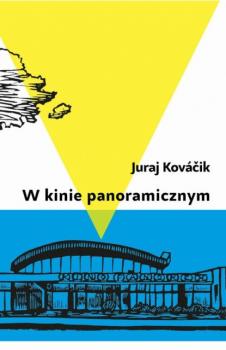 Скачать W kinie panoramicznym - Juraj Kováčik