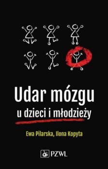 Скачать Udar mózgu u dzieci i młodzieży - Ewa Pilarska