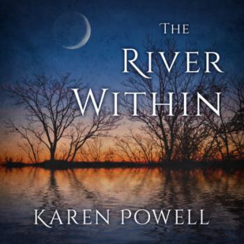 Скачать The River Within (Unabridged) - Karen Powell