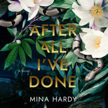 Скачать After All I've Done (Unabridged) - Mina Hardy