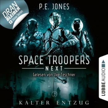 Скачать Kalter Entzug - Space Troopers Next, Folge 2 (Ungekürzt) - P. E. Jones