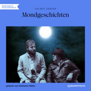 Скачать Mondgeschichten (Ungekürzt) - Helmut Zenker