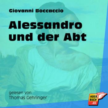 Скачать Alessandro und der Abt (Ungekürzt) - Джованни Боккаччо