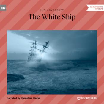 Скачать The White Ship (Unabridged) - H. P. Lovecraft